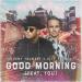 Timmy Trumpet & Alle Farben feat. You - Good Morning