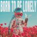 Timmy Trumpet, YouNotUs, panicbaby - Born To Be Lonely