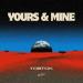 Tobtok - Yours & Mine