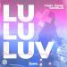 Toby Rose feat. Camilia - Lu Lu Luv (We Are Enough)