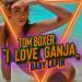 Tom Boxer feat. Baby Lapin - I Love Ganja