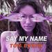 Tom Boxer - Say My Name