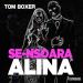 Tom Boxer - Se-nsoara Alina