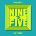 Tom Enzy & Izzy Bizu - Nine To Five