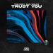 Tom Enzy & Sam Welch - Trust You