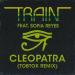 Train feat. Sofia Reyes - Cleopatra (Tobtok Remix)