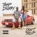 Trap Dickey - Don’t Trip