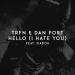 TRFN & Dan Port & Siadou - Hello (I Hate You)