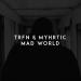 TRFN feat. Myhrtic - Mad World