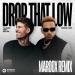 Tujamo feat. Kid Ink - Drop That Low (When I Dip) [Feat. Kid Ink] [Maroox Remix]