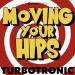 Turbotronic - Moving Your Hips