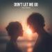 Twin & Margad - Don't Let Me Go