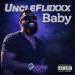UncleFlexxx - Baby