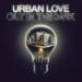 Urban Love - Out in the Dark