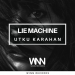 Utku Karahan - Lie Machine