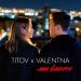 VALENTNA & Titov - Мы вместе