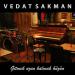 Vedat Sakman - Gitmek Uzun Kalmak Hüzün