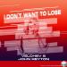 Velchev & John Reyton - I Don't Want To Lose