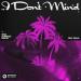 VINAI feat. Dubdogz & Malou feat. Selva - I Don't Mind