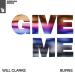 Will Clarke feat. BURNS - Give Me