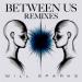 Will Sparks feat. MRYN - Between Us (Paul Gannon Remix)