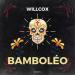 Willcox - Bamboléo