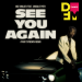 Wiz Khalifa feat. Charlie Puth - See You Again (Ayur Tsyrenov DFM Remix)