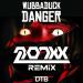 Wubbaduck - Danger (MONXX Remix)