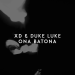 XD & Duke Luke - Ona Batona