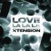 Xtension - Love (La La La)