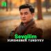 Xurshidbek Turdiyev - Sevgilim