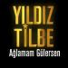 Yıldız Tilbe - Ağlamam Gülersen