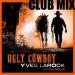 Yves Larock feat. Eve Molla - Ugly Cowboy (Club Mix)