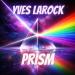 Yves Larock - Prism (Extended)
