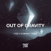 Yves V & Swanky Tunes - Out Of Gravity