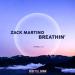 Zack Martino - Breathin'