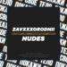 ZAVXXXORODNII - Nudes
