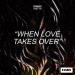 Zombic & Idetto - When Love Takes Over