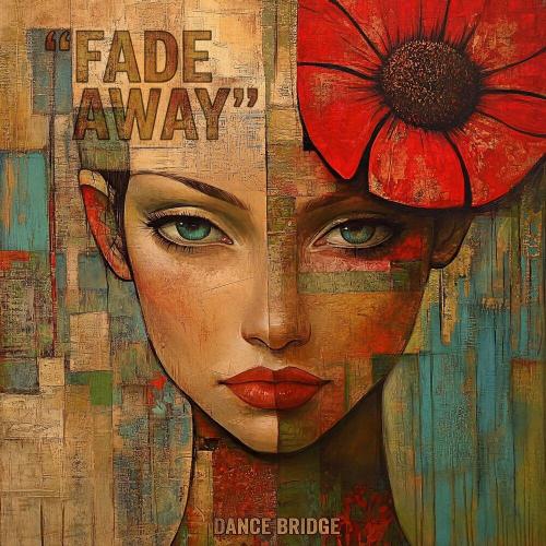 Dance Bridge - Fade Away