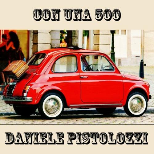 Daniele Pistolozzi - Con Una 500