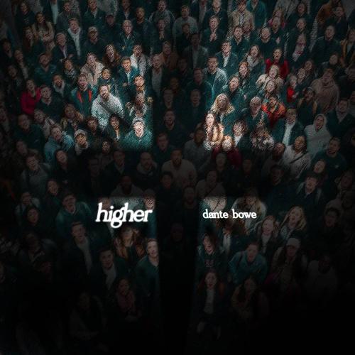 Dante Bowe - Higher (feat. Revelation Worship)