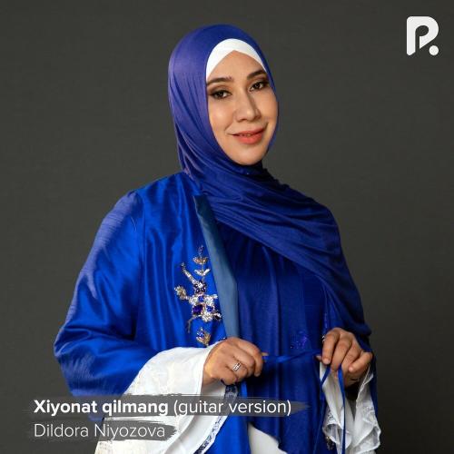 Dildora Niyozova - Xiyonat qilmang (Guitar version)