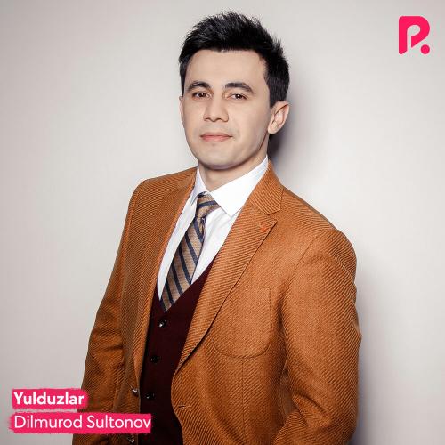 Dilmurod Sultonov - Yulduzlar (2022)
