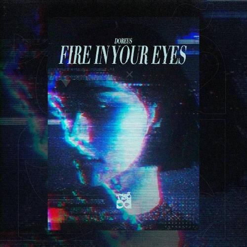 Doreus - Fire in Your Eyes