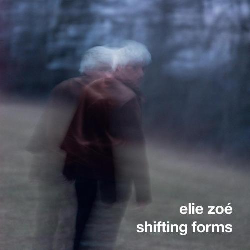 Elie Zoe - Shifting Forms