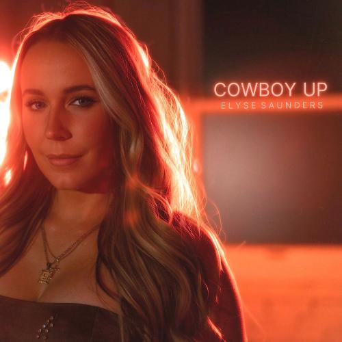 Elyse Saunders - Cowboy Up