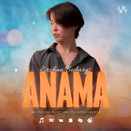 Erzhan Beibarys - Anama