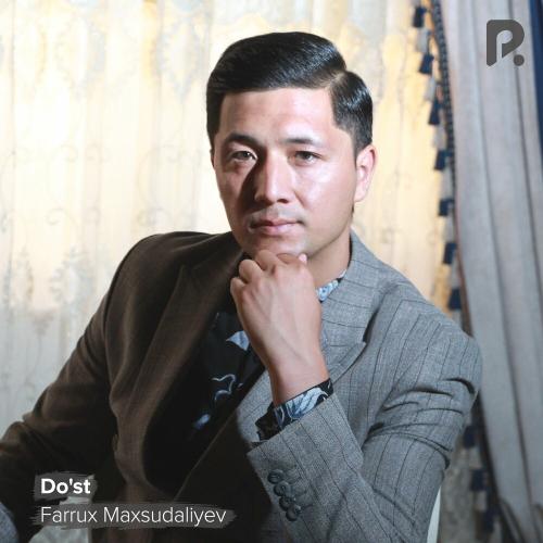 Farrux Maxsudaliyev - Do'st
