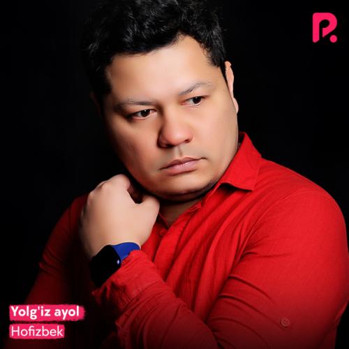 Hofizbek - Yolg iz ayol