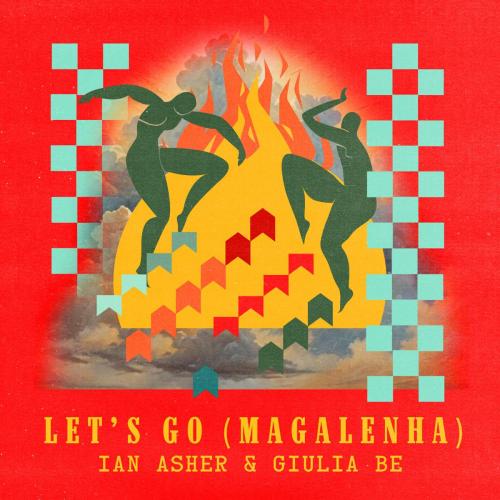 Ian Asher & GIULIA BE - Let's Go (Magalenha)